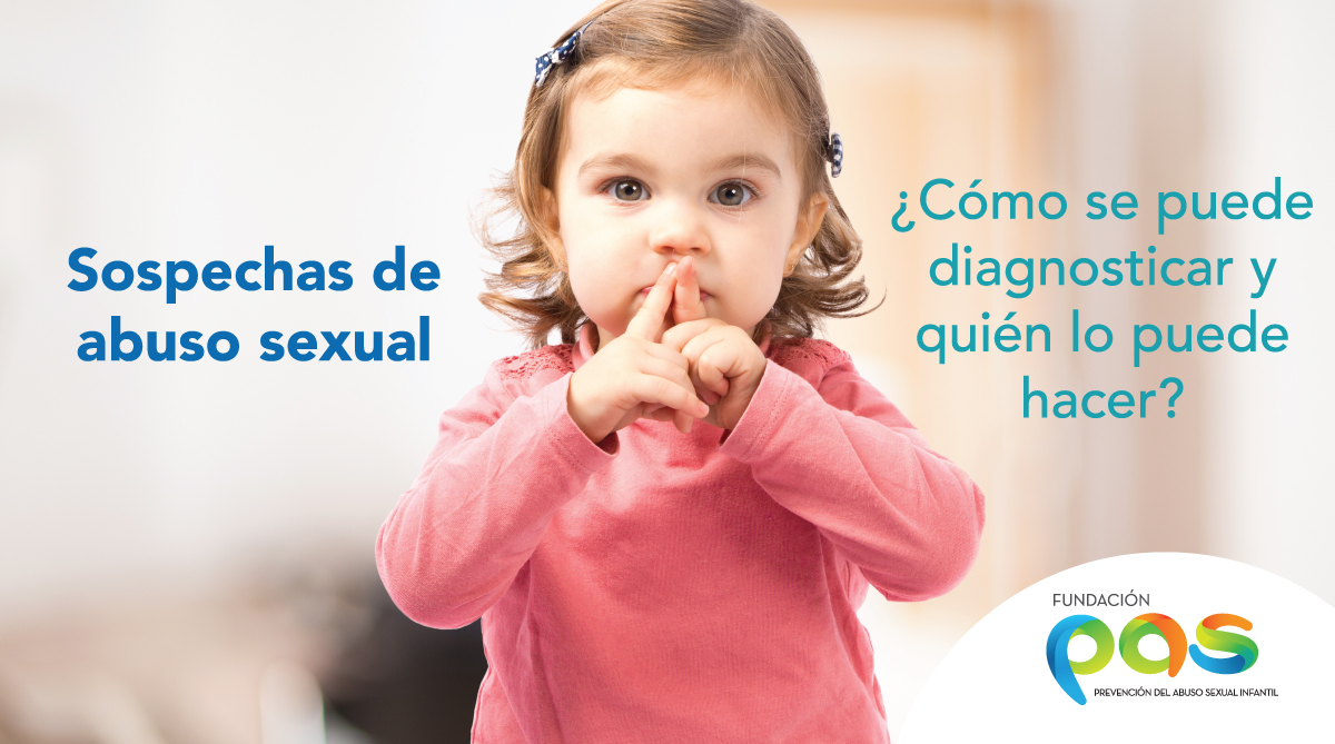 Fundación PAS | Artículo: Sospechas de Abuso Sexual ¿Cómo se puede ...